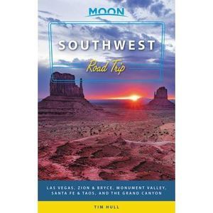 Moon Southwest Road Trip: Las Vegas, Zion & Bryce, Monument Valley, Santa Fe & T